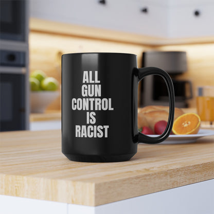 All Gun Control Is Racist Mug