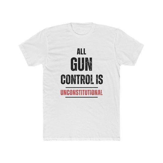 All Gun Control Is Unconstitutional Tee