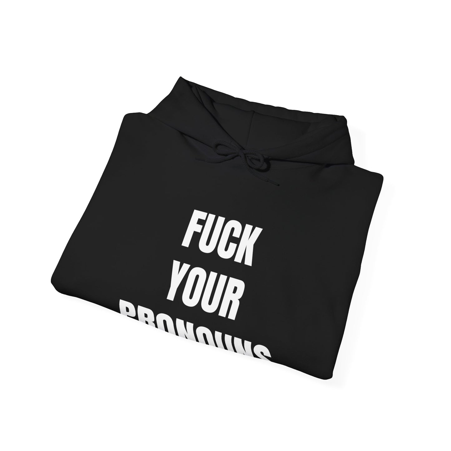 F*ck Your Pronouns Hoodie