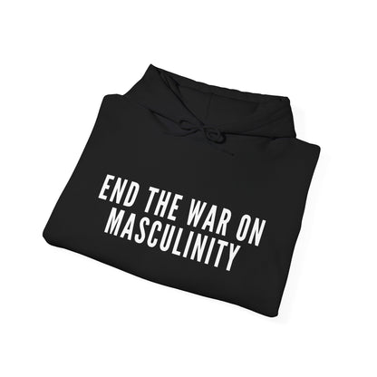 End The War on Masculinity Hoodie